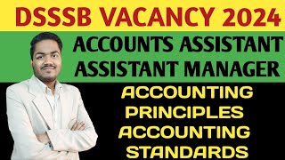 DSSSB ACCOUNTS ASSISTANT  ASSISTANT MANAGER ACCOUNTS  Accounting Principles amp Accounting Standard [upl. by Hitchcock]