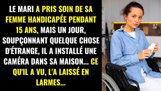 Le mari a pris soin de sa femme handicapée pendant des années jusquà ce quun jour soupçonnant [upl. by Knowle]