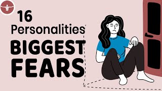 16 Personalities  Biggest Fears In Relationships [upl. by Nohpets]