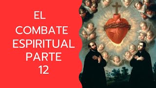 EL COMBATE ESPIRITUAL PARTE 12 [upl. by Akeemahs]