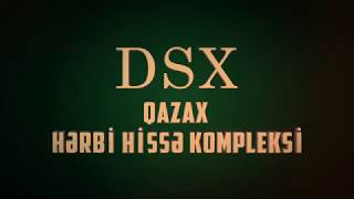 DÖVLƏT SƏRHƏD XİDMƏTİ QAZAX HƏRBİ HİSSƏ KOMPLEKSİ [upl. by Idram829]