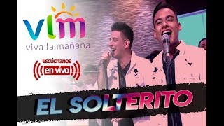 En Vivo  Mix El Solterito de la calle  Viva la Mañana [upl. by Papert]