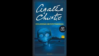 Agatha Christie Gyilkosság mezopotámiában hangoskönyv [upl. by Bravar211]