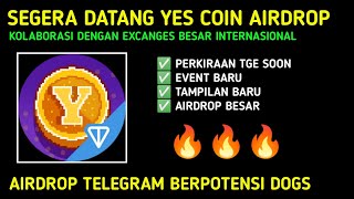 AIRDROP TELEGRAM LISTING  YES COIN BERI SINYAL UNTUK LISTING  PROJECT MATANG AIRDROP TON CHAIN [upl. by Kimberlyn]