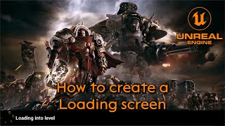 How to create a Loading screen  Unreal Engine 5 [upl. by Aicelf]