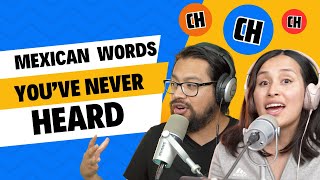 Mexican Words That you DONT know CH  How To Spanish podcast EP 287 [upl. by Caro]