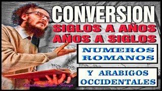 conversion de años a siglos numeros arabigos occidentales y romanos [upl. by Lejeune846]