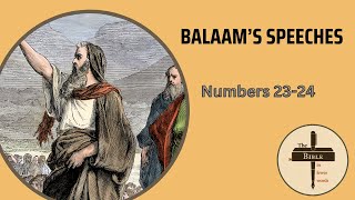 65 Numbers 2324  Balaams speeches [upl. by Thomajan]