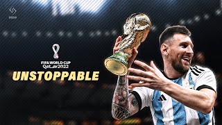 Lionel Messi ► FIFA WORLD CUP QATAR 2022™ ► Sia Unstoppable  Skills Goals amp Assists 2022 [upl. by Kulsrud]