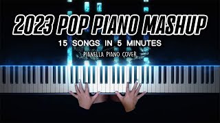 2023 POP PIANO MASHUP  15 TOP HITS IN 5 MINUTES  Piano Cover by Pianella Piano [upl. by Luana798]