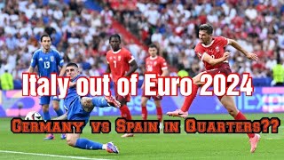 Defending Champions Italy knocked out of Euro 2024  Hosts Germany awaits Spain in Quarters [upl. by Ventre]