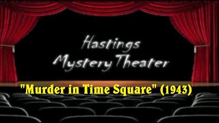 Hastings Mystery Theater quotMurder in Time Squarequot 1943 [upl. by Arvin867]