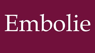 How to Pronounce Embolie Embolism Correctly in German [upl. by Fenella73]