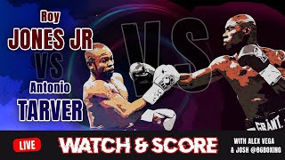 Roy Jones Jr vs Antonio Tarver  Watchalong and live scoring [upl. by Nnav464]