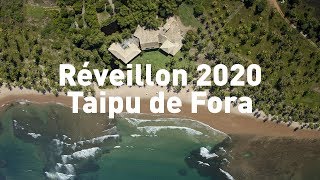 PASSE O ANO NOVO NO PARAÍSO  RÉVEILLON 2020 TAIPU DE FORA [upl. by Nikolaos]