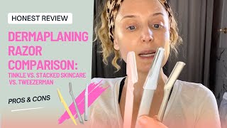 Dermaplaning Razor Comparison Review of 3 Top Brands [upl. by Orlantha]