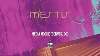 MESTIS  Media Noche Denver CO LIVE [upl. by Akeemat303]