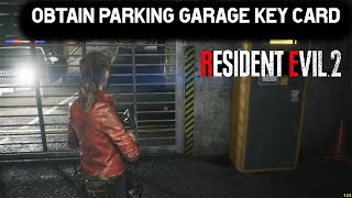 Obtain Parking Garage Key Card Obtain Electronic Part  Resident Evil 2 Claire [upl. by Maryellen]