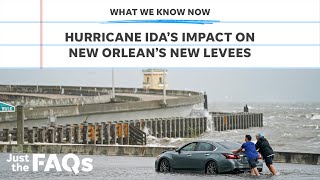 How New Orleans levees are holding up against Hurricane Ida  Just the FAQs [upl. by Michelle]