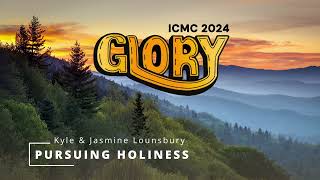 Pursuing Holiness  Breakout Class  ICMC 2024  Asheville NC [upl. by Klute]