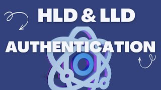 HLD and LLD of Authentication Library  React [upl. by Heng]