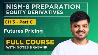 NISM  8 Equity Derivatives Exam 2024  FULL COURSE  Chapter 3 Part  C [upl. by Quar]