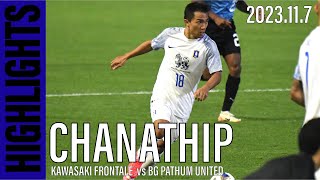 CHANATHIP HIGHLIGHTS KAWASAKI FRONTALE vs BG PATHUM UNITED 2023117 [upl. by Nylqcaj]