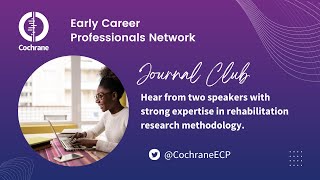 Cochrane Early Career Professionals Journal Club  Focus on Rehabilitation and Physiotherapy [upl. by Nikos]