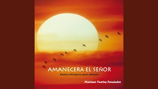 Amanecerá el Señor [upl. by Kiraa]