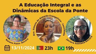 Um Dedo de Prosa  A Educação Integral e as Dinâmicas da Escola da Ponte [upl. by Adnirod418]