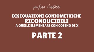 Disequazioni 2 riconducibili a disequazioni elementari con coseno [upl. by Lareena96]