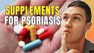 What Supplements Should You Take for Psoriasis  How to Treat Psoriasis [upl. by Humfried]