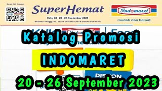 Katalog Promosi Indomaret Terbaru 20  26 September 2023  Promo Indomaret [upl. by Cosma787]