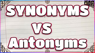 Synonyms and Antonyms  10 Synonyms and Antonyms  Synonyms VS Antonyms [upl. by Keligot]