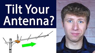 Do TV Antennas Work Better Tilted Upward [upl. by Yenatirb]