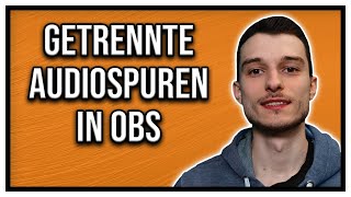 OBS Studio 28 getrennte Audiospuren erstellen  Tonquellen splitten [upl. by Brey]