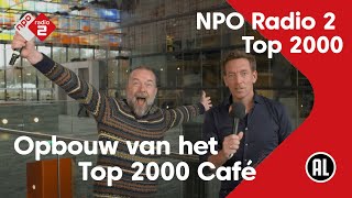 Exclusief kijkje achter de schermen bij de opbouw van het Top 2000 Café  NPO Radio 2 [upl. by Pallas948]