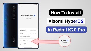 How To Install Xiaomi HyperOS in Redmi K20 Pro [upl. by Emor]