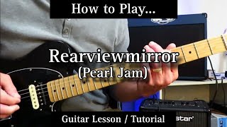 How to Play Rearviewmirror  Pearl Jam Guitar Lesson  Tutorial [upl. by Hadwyn]