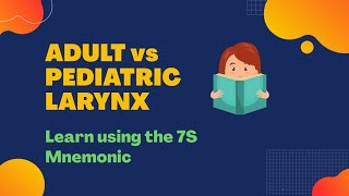 Adult vs Pediatric Larynx  How to remember [upl. by Masha147]