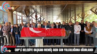 CHPLİ BELEDİYE BAŞKANI MEMİŞ AKIN SON YOLCULUĞUNA UĞURLANDI [upl. by Natam]