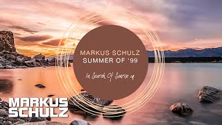 Markus Schulz  Summer of 99 [upl. by Anilyx]