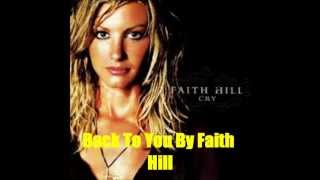 Back To You By Faith Hill Lyrics in description [upl. by Bethanne]