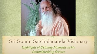 Sri Swami Satchidananda Visionary [upl. by Anehsuc]