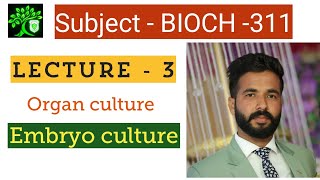 BIOCH 311  Embryo culture  Organ culture  biotechnology for bsc agriculture  Nashdeep singh [upl. by Ecire]