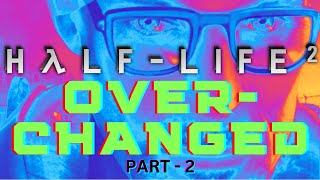 OVERCHANGED Half Life 2  PART 2  No Commentary  LIVE 🔴 [upl. by Rigdon]