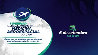 I Webinar da Câmara Técnica de Medicina Aeroespacial do CFM [upl. by Pickens674]