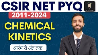 Chemical Kinetics CSIR NET PYQ 2011  2024 A to Z [upl. by Malsi]