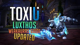 ToxiUI amp Luxthos WeakAuras Guide UPDATED [upl. by Vallo]