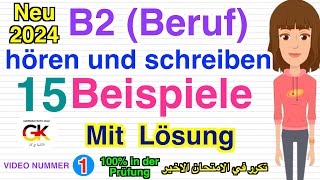 15 Beispiele Hören und Schreiben B2 Beruf Prüfung für erfolgreiche Prüfungsvorbereitung Mit Lösung [upl. by Hellman]